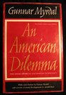 An American Dilemma  The Negro Problem and Modern Democracy