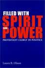 Filled With Spirit and Power Protestant Clergy in Politics