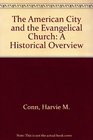 The American City and the Evangelical Church A Historical Overview