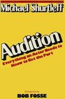 Audition Everything an Actor Needs to Know to Get the Part