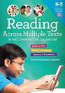 Reading Multiple Texts in the Common Core Classroom K 5