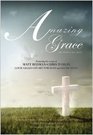 Amazing Grace-My Chains are Gone: An Easter Celebration o Worship for Congregation and Choir