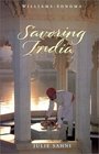 Savoring India Recipes and Reflections on Indian Cooking