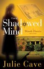 The Shadowed Mind (Dinah Harris, Bk 2)