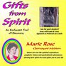Gifts from Spirit An Enchanted Trail of Discovery