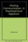 Healing Communication  A Psychospiritual Approach