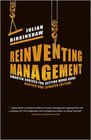 Reinventing Management Smarter Choices for Getting Work Done Revised and Updated Edition