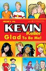 Kevin Keller Glad to Be Me