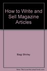 How to Write and Sell Magazine Articles