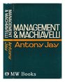 Management and Machiavelli an Inquiry Into the Politics of Corporate Life