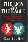 The lion and the eagle British and AngloAmerican strategy 19001950