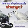 How and why do animals change