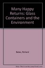 Many Happy Returns Glass Containers and the Environment