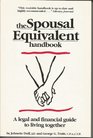 The Spousal Equivalent Handbook A Legal and Financial Guide to Living Together