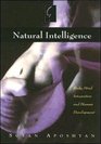 Natural Intelligence  BodyMind Integration and Human Development