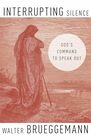 Interrupting Silence God's Command to Speak Out