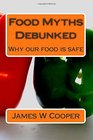 Food Myths Debunked Why our food is safe