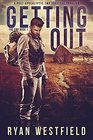 Getting Out: A Post-Apocalyptic EMP Survival Thriller (The EMP)