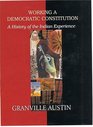 Working a Democratic Constitution A History of the Indian Experience