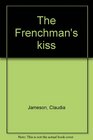 The Frenchman's kiss