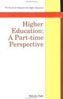 Higher Education A PartTime Perspective
