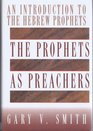 Prophets As Preachers Transforming the Mind of Humanity