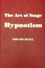 The Art of Stage Hypnosis