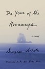 The Year of the Runaways A novel