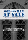God and Man at Yale The Superstitions of ''Academic Freedom''