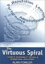 The Virtuous Spiral A Guide to Sustainability for NGO's in International Development