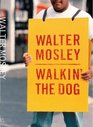 Walkin' the Dog (Socrates Fortlow, Bk 2)