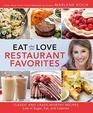 Eat What You Love Restaurant Favorites Classic and CraveWorthy Recipes Low in Sugar Fat and Calories