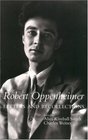 Robert Oppenheimer Letters and Recollections
