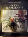 Foliage Houseplants (Time-Life Gardener's Guide)