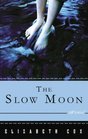 The Slow Moon Library Edition