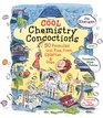 Cool Chemistry Concoctions  50 Formulas that Fizz Foam Splatter  Ooze