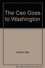 The CEO goes to Washington