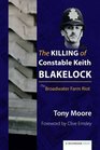 The Killing of Constable Keith Blakelock The Broadwater Farm Riot