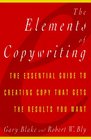 The Elements of Copywriting: The Essential Guide to Creating Copy That Gets the Results You Want