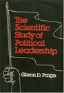 The Scientific Study of Political Leadership