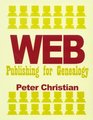 Web Publishing for Genealogy 2nd edition