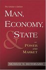 Man, Economy, and State with Power and Market (Scholars Edition)