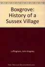 Boxgrove History of a Sussex Village