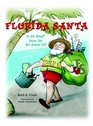 Florida Santa Is He Real How Do We Know It
