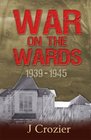 War on the Wards 1939  1945