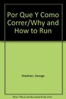 Por Que Y Como Correr/Why and How to Run