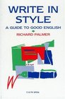 Write in Style  A Guide to Good English