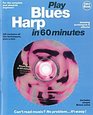 Play Blues Harp In 60 Minutes