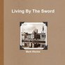 Living By The Sword