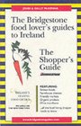 The Bridgestone Food Lover's Guide to Ireland The Shopper's Guide